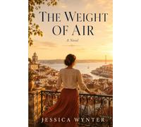 The Weight of Air: A Novel