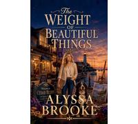 The Weight of Beautiful Things: 2 (Cedar Bluff Mysteries)