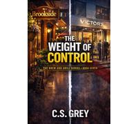 The Weight Of Control: A Brew and Grill Novel (Brew & Grill Series)