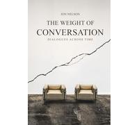 The Weight of Conversation: Dialogues Across Time