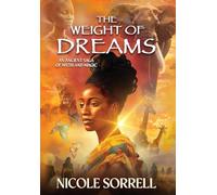The Weight of Dreams: An Ancient Saga of Myth and Magic