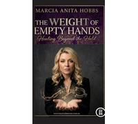 The Weight of Empty Hands: Healing Beyond the Hold