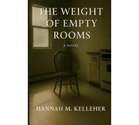 The Weight of Empty Rooms