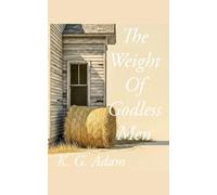 The Weight of Godless Men