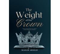 The Weight of Her Crown