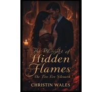 The Weight of Hidden Flames: “The Fire Beneath the Silence” (The Emberbone Chronicles)