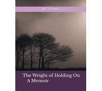 The Weight of Holding On