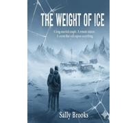 The Weight of Ice: A long-married couple. A remote station. A storm that will expose everything.