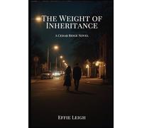 The Weight of Inheritance: A Cedar Ridge Novel