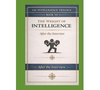 The Weight of Intelligence: After the Interview (Struggle Is the Curriculum Failure and First Principles in the Making of Intelligence)