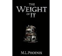 The Weight of It