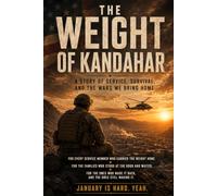 The Weight of Kandahar: A Story of Service, Survival, and the Wars We Bring Home