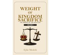 THE WEIGHT OF KINGDOM SACRIFICES 2: The Shekels of The Sanctuary