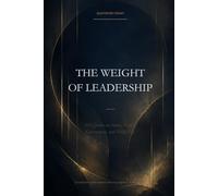 The Weight of Leadership: 365 Quotes on Power, Politics, Government, and Public Life