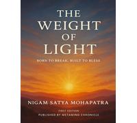 The Weight of Light: Born to Break, Built to Bless