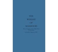 THE WEIGHT OF MANHOOD: Silence, Struggle, and the Hidden Rules of Masculinity