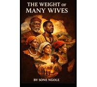 THE WEIGHT OF MANY WIVES: A literary novel about tradition, love, and the cost of belonging.