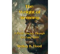 The Weight of Memory:: A Poetic Journey Through Grief and Spirit