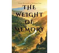 The Weight of Memory: Children of the New World · Book Two: 2