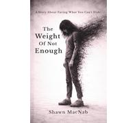 The Weight of Not Being Enough: A Story About Overthinking, Self-Doubt, and Learning to See What’s Really There (A Story About Facing What We Hide)