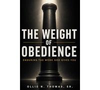 “The Weight of Obedience”: Enduring the Work God Gives You, (“Transformed”)