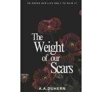 The Weight of Our Scars: He saved her life only to ruin it.: 1 (The Trivania Series)