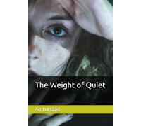 The Weight of Quiet