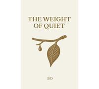 The Weight of Quiet (The Stillness Series)