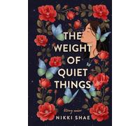 The Weight of Quiet Things
