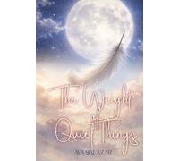 The Weight of Quiet Things
