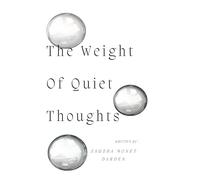 The Weight Of Quiet Thoughts
