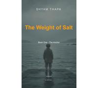 The Weight of Salt: Book One - The Anchor
