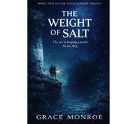 The Weight of Salt: Book Two of The Tidal Accord Trilogy
