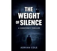 The Weight of Silence: Power. Money. Secrecy. One man stands between them
