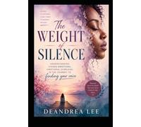 The Weight of Silence: Understanding Hidden Emotions, Emotional Overload, and the Journey to Finding Your Voice