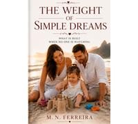 The Weight of Simple Dreams: Love, Work, and the Right Timing of Things
