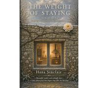 The Weight of Staying: An Iyashikei Novel: 1 (The Kettle and Key)