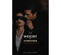 The Weight of Surrender: Book One of The Surrender Trilogy