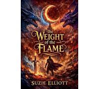 The Weight of The Flame: 2 (The Gates of Liraeth)