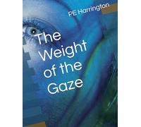 The Weight of the Gaze