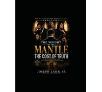The Weight of the Mantle: The Cost of Truth: 3