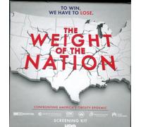 THE WEIGHT OF THE NATION - CONFRONTING AMERICAN'S OBESITY EPIDEMIC - HBO SCREENING KIT