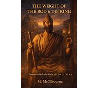 The Weight of the Rod & the Ring: Hammurabi & the Code of Law | 1750 BCE (Beyond His Story We Stand)