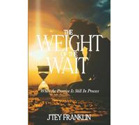 The Weight of the Wait