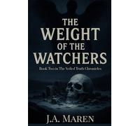 The Weight of the Watchers: Book Two: Veiled Truth Chronicles (The Veiled Truth Chronicles)