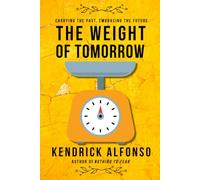 The Weight of Tomorrow: Carrying the past, Embracing the future (The Reality Book Series)