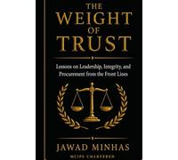 The Weight of Trust: Lessons on Leadership, Integrity, and Procurement from the Front Lines