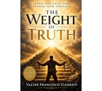 The Weight of Truth: When God Calls You Beyond Your Strength
