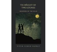The Weight of Two Stones: Whispers of the hills