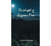 The Weight of Unspoken Pain